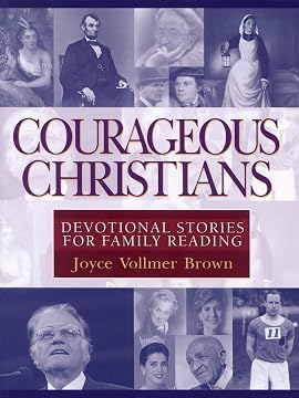 Courageous Christians by Joyce Vollmer Brown