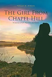 The Girl from Chapel Hill by Vanester M. Williams